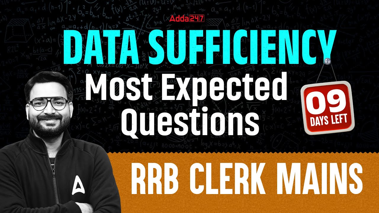 RRB Clerk Mains | Data Sufficiency | Data Sufficiency Tricks | 9 Days Left | Reasoning by Saurav Sir