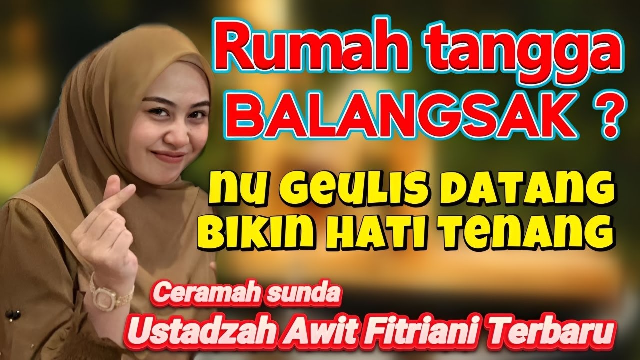 CERAMAH SUNDA PALING ADEM USTADZAH AWIT FITRIANI TERBARU