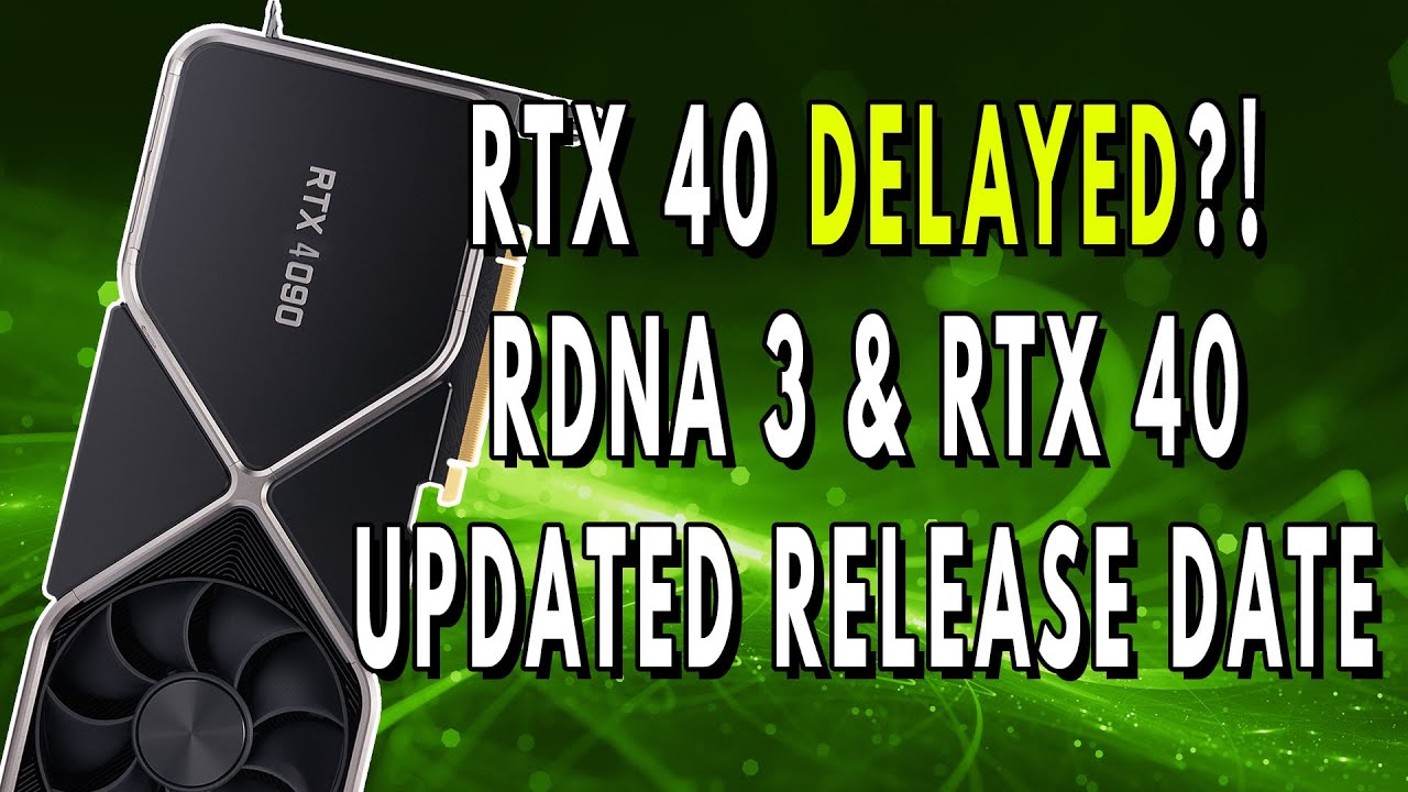 RTX 40 DELAYED?! - RDNA 3 & Lovelace UPDATED Release Date | AMD MAJOR Driver Performance Update