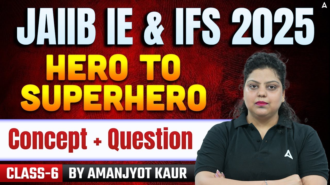 JAIIB Nov 2025 | JAIIB IE and IFS | Concept + Questions | 6 | JAIIB Exam Preparation | Amanjyot Kaur