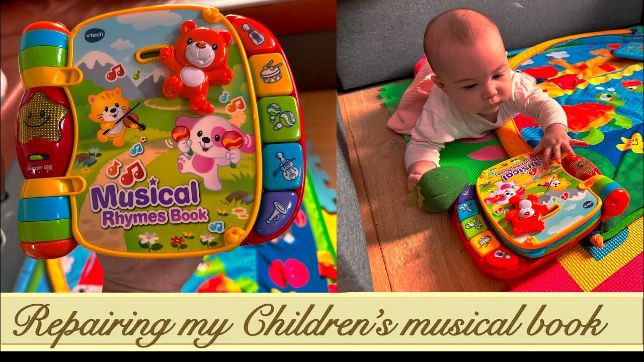 How i repair my baby's musical book | Musical Rhymes Book from VTech