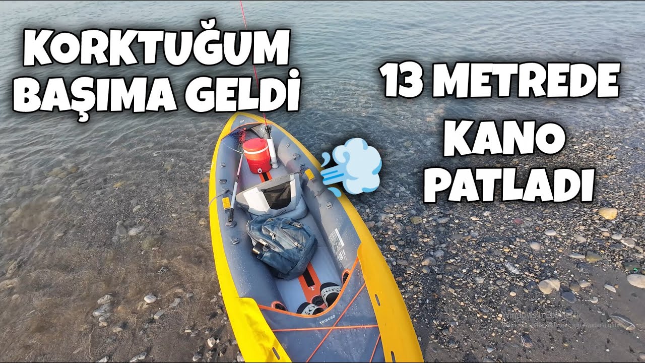 13 METRE DERİNLİKTE KANO PATLADI | SIRTIDA GELEN TRALLER