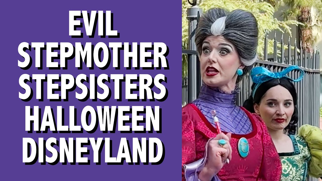 Evil Stepmother and Stepsisters Halloween Disneyland