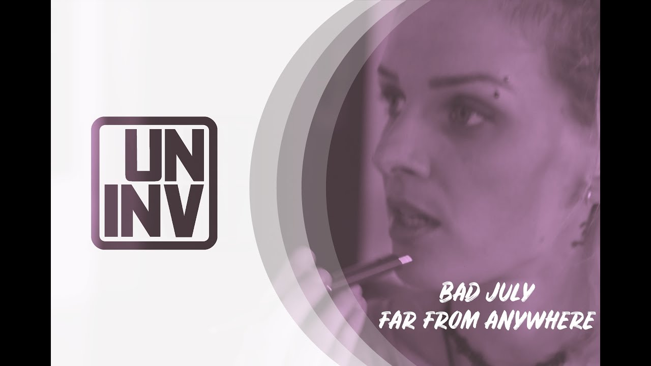 Bad July - Far From Anywhere