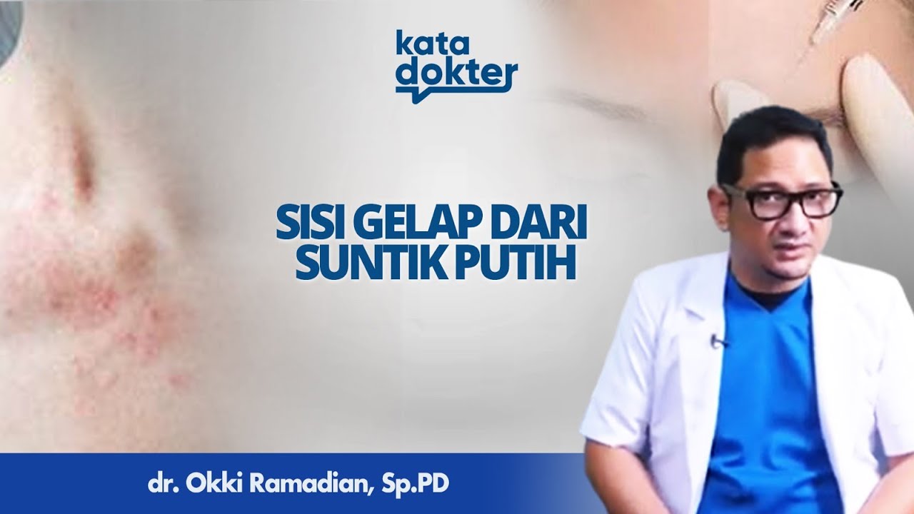 Bahaya! Efek Sering Suntik Putih, Dapat Alami Autoimun ｜ Kata Dokter