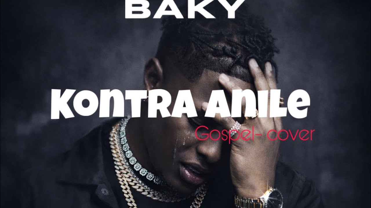 Baky - Kontra Anile - Remix Gospel Prod By Lil Gardy (Official Audio) 