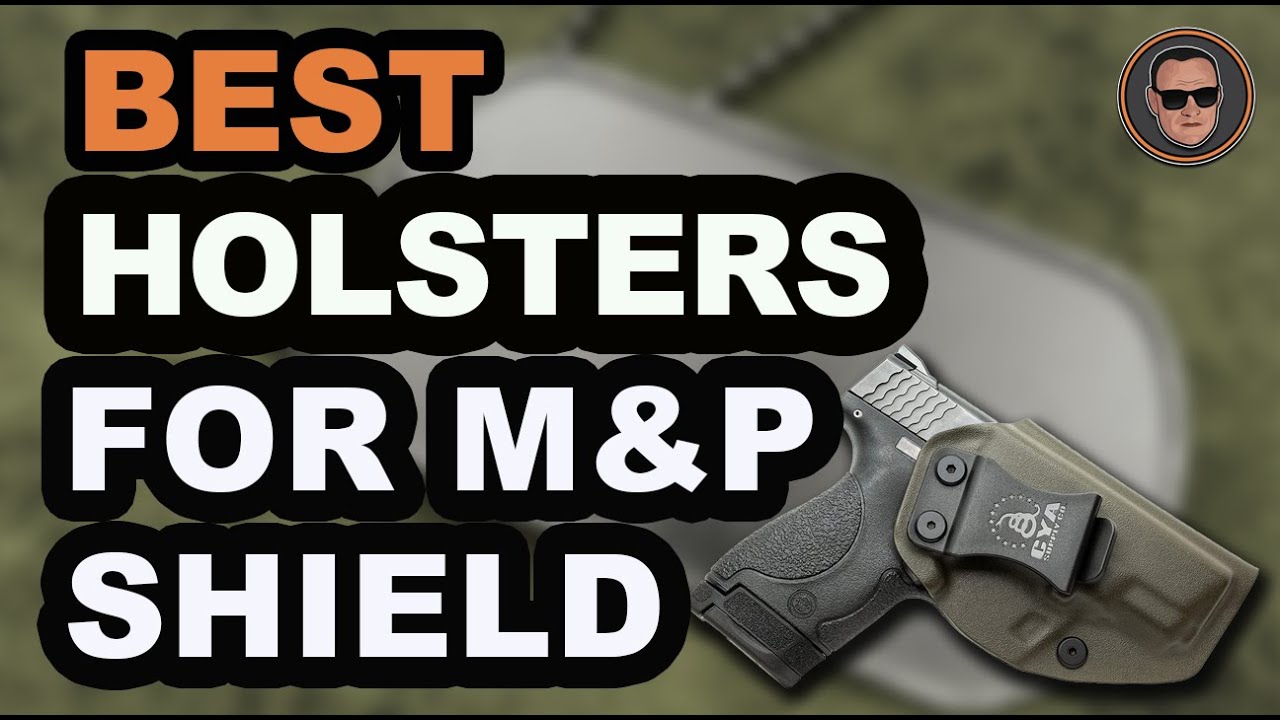🔥 Best Holsters For M&P Shield: Top Options Reviewed | Gunmann