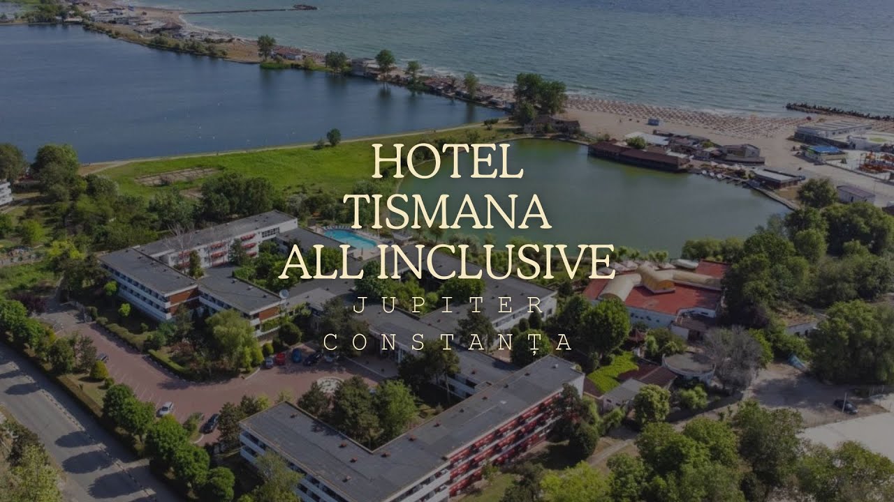 COMPLEX TISMANA JUPITER, CONSTANTA, VACANTA ALL INCLUSIVE PE LITORALUL ROMANESC