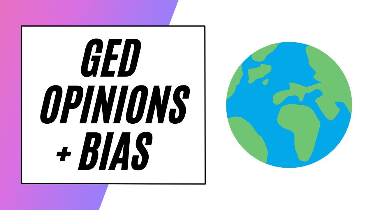 GED Social Studies – Bias and Opinions!