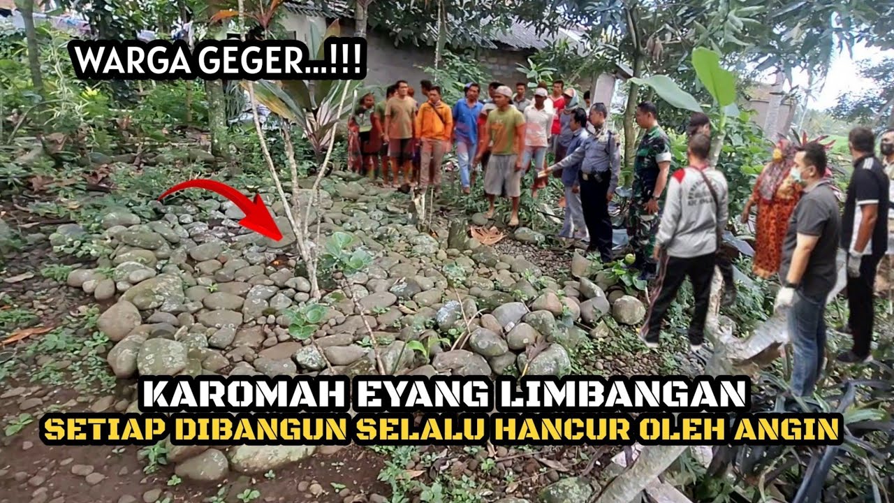 GEGER...! Karomah Eyang Limbangan Setiap Makam Mau Dibangun Tiba-tiba Angin Muncul Menghancurkannya