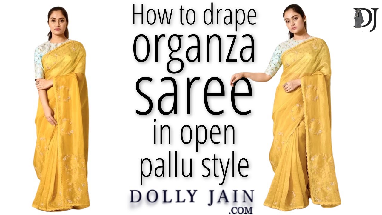 How to wear beautiful organza saree perfectly in open pallu style | Dolly Jain Saree Draping