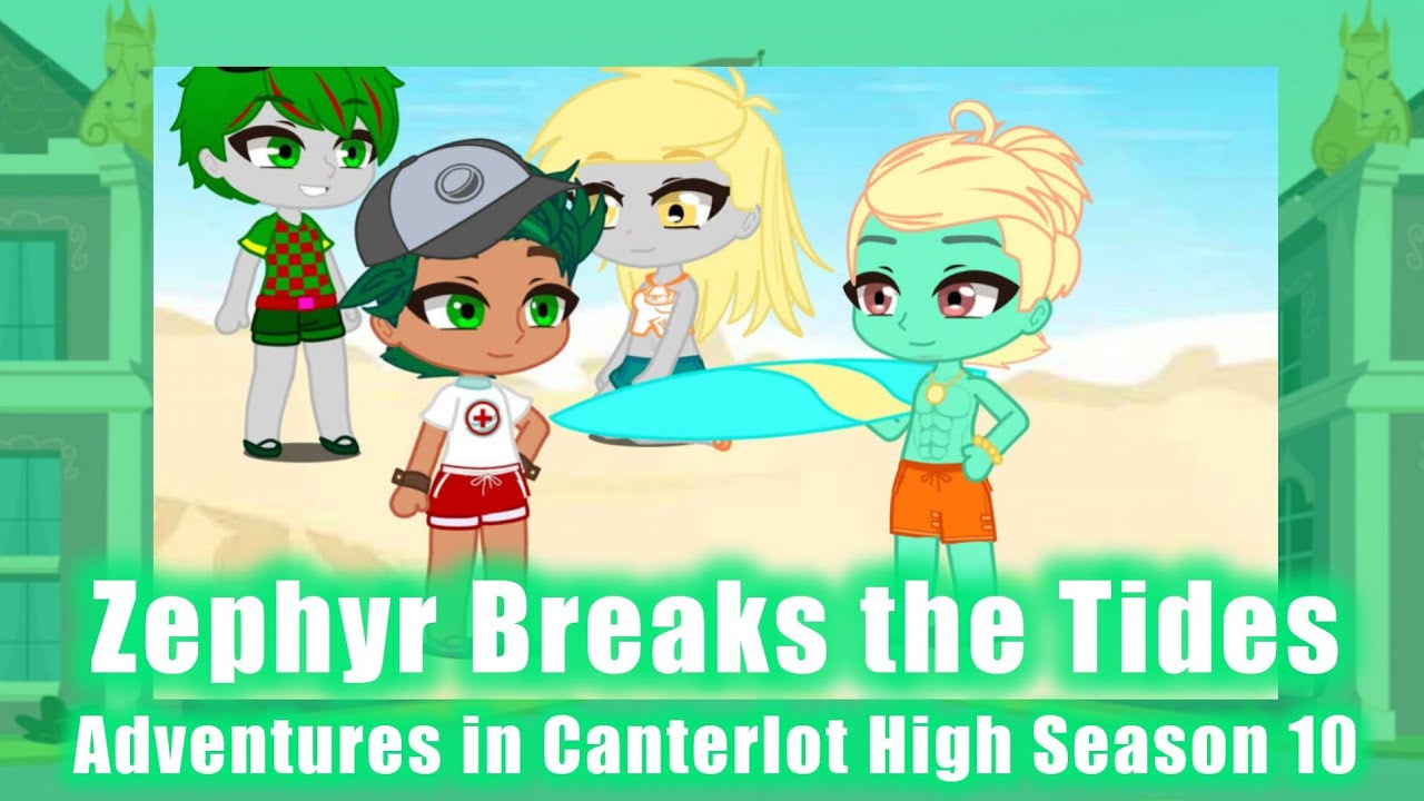 Adventures in Canterlot High (Season 10 Episode 2: Zephyr Breaks the Tides)