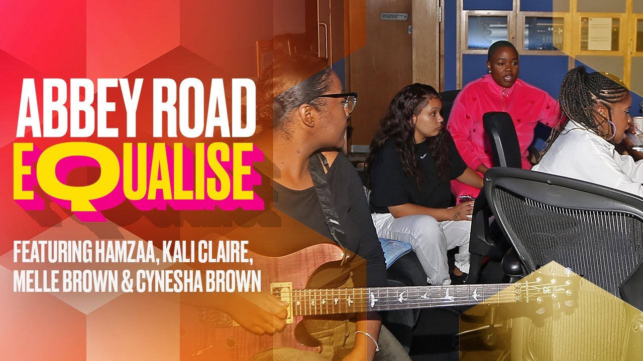 Abbey Road Equalise Session | Hamzaa, Kali Claire, Melle Brown & Cynesha Brown | Mini Doc
