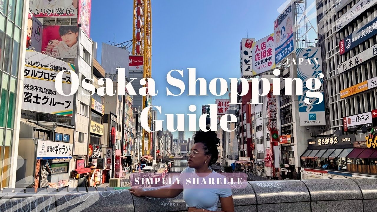 Osaka Shopping Guide | Best Areas, Hidden Gems & Must-Buy Souvenirs