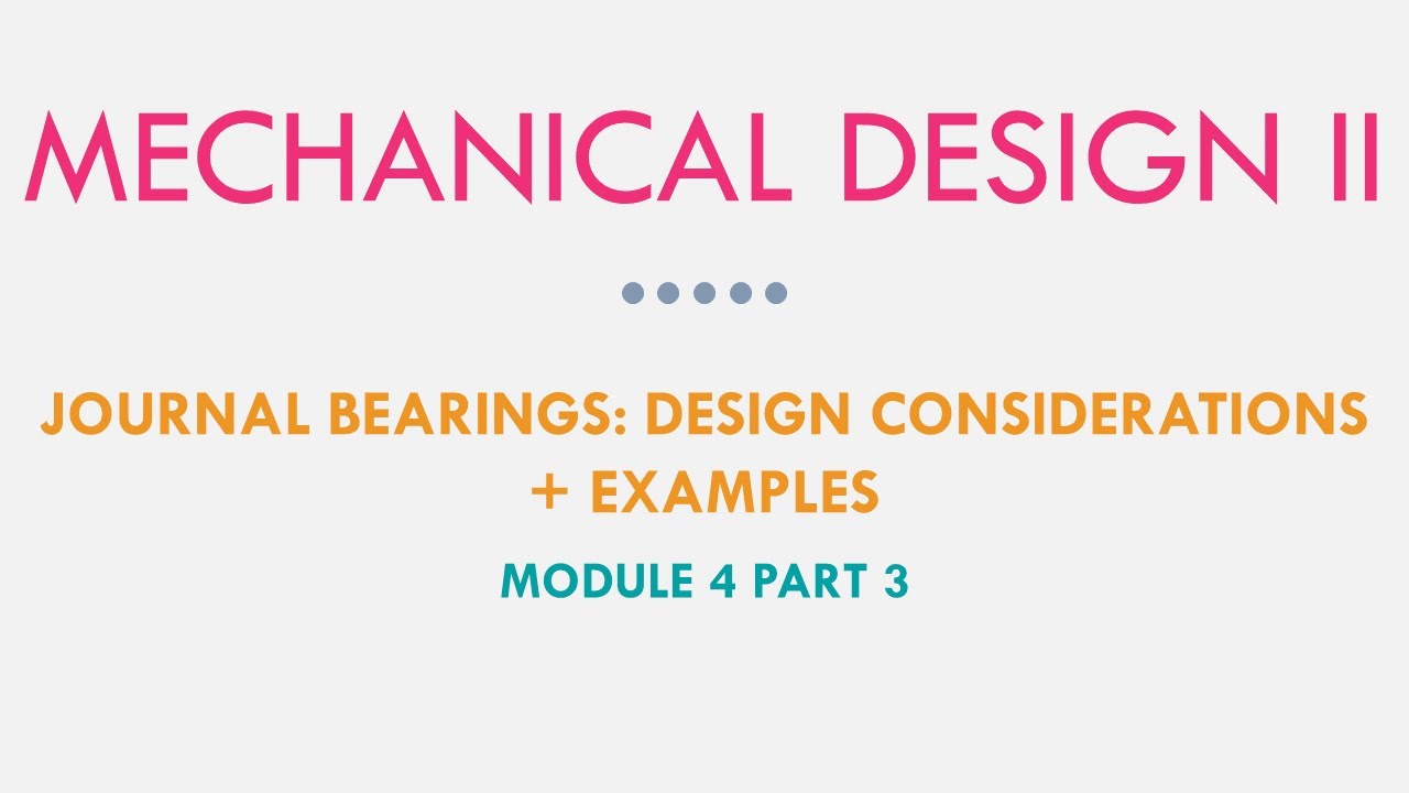 Mechanical Design II - Design Considerations and Examples M4P3
