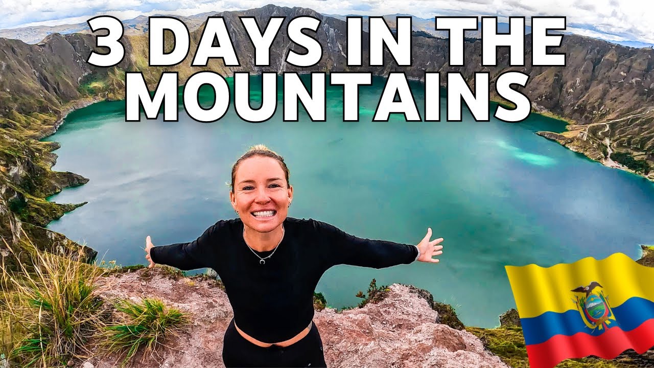 72 hours in the Mountains of Ecuador (Hiking the Quilotoa Loop)