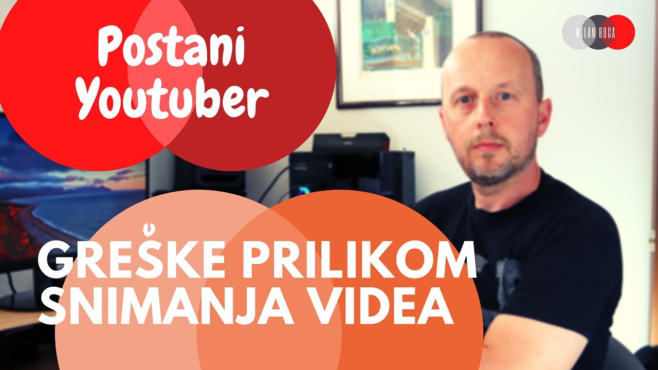 Kako postati Youtuber - Greske prilikom snimanja HD
