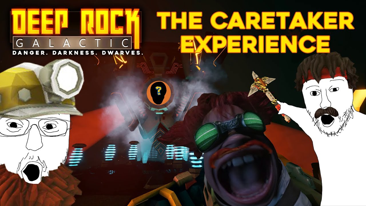 The Caretaker Experience - Deep Rock Galactic