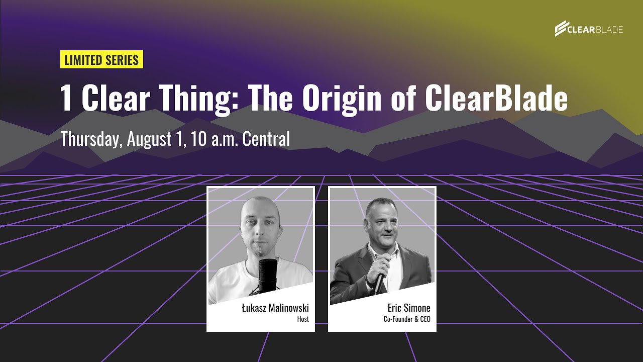 1ClearThing: Origin of ClearBlade with Eric Simone