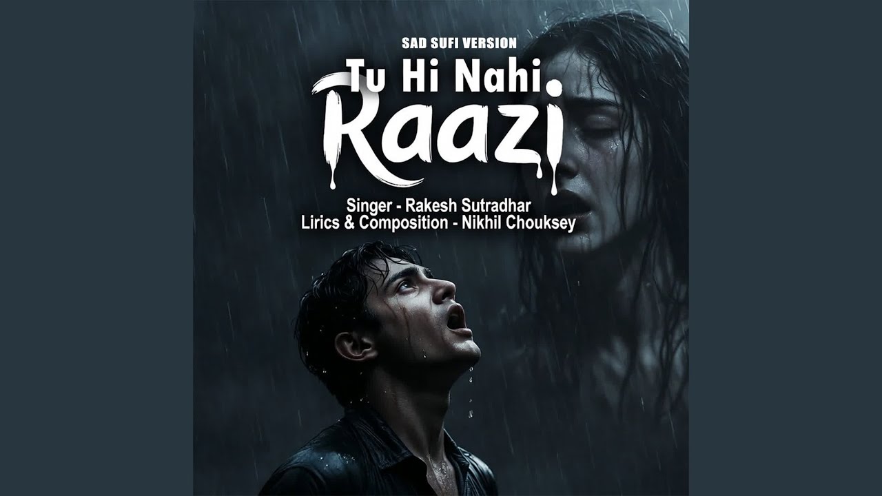 Tu Hi Nahi Raazi (Sad Sufi Version)