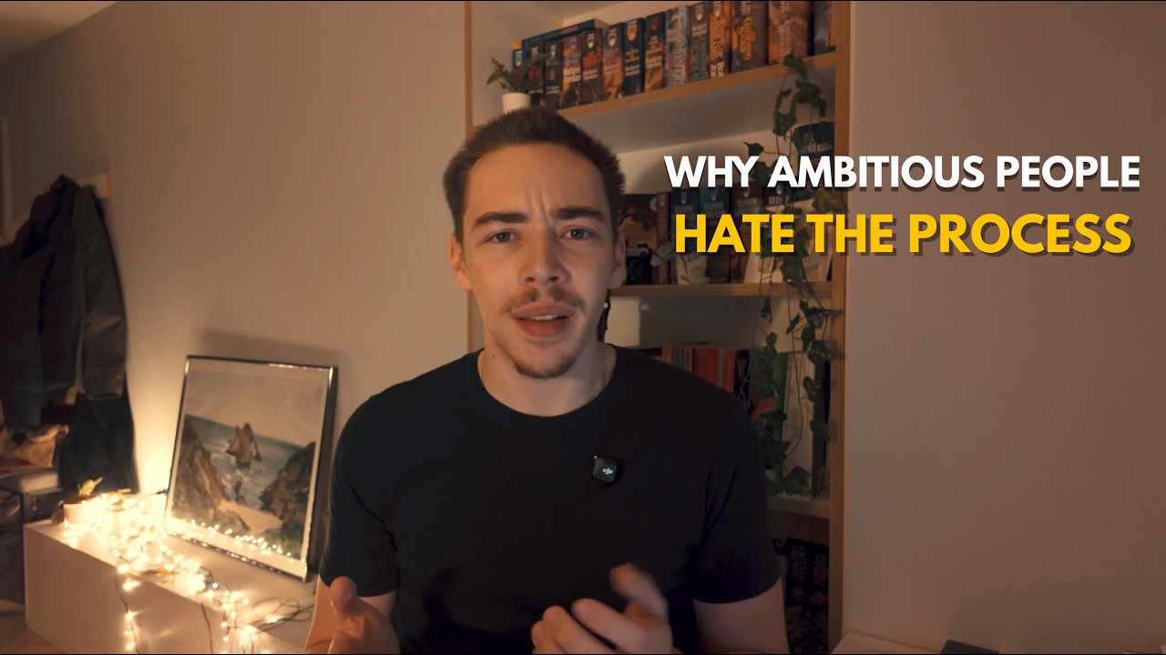 Why Ambitious People Hate The Process