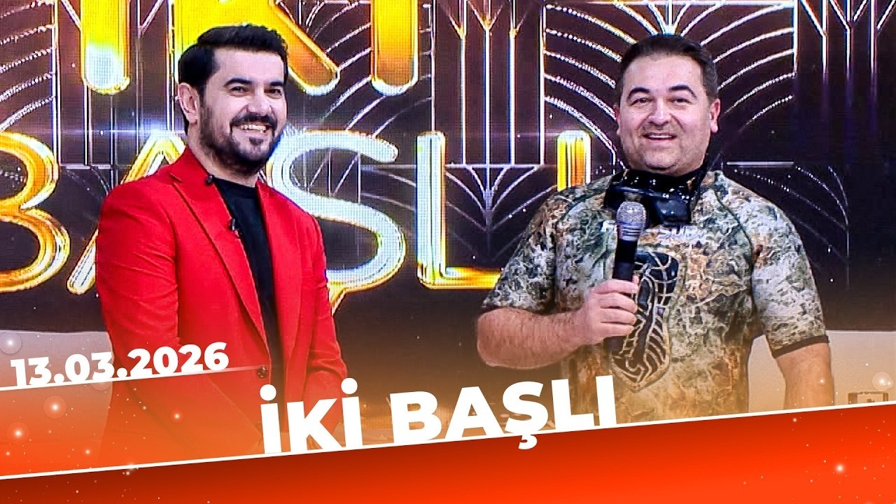 İki Başlı - Tam Bölüm - 13.03.2026