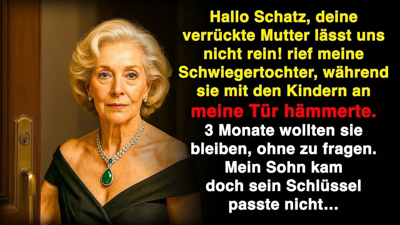 „Deine verrückte Mama lässt uns nicht rein, wir stehen mit all unseren Sachen im Treppenhaus!“