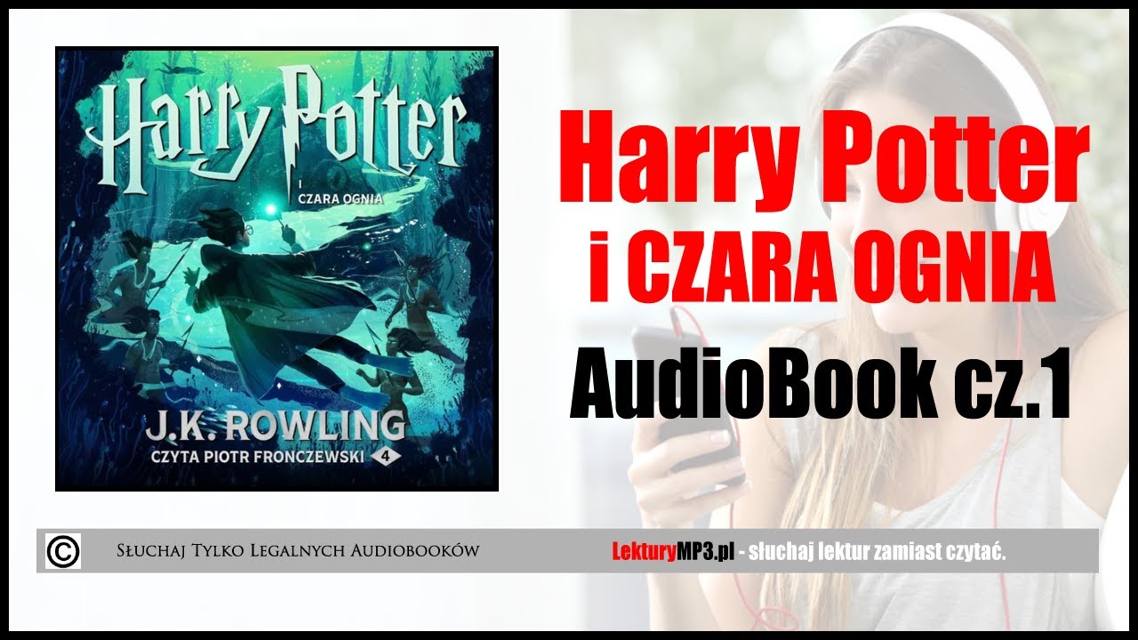 HARRY POTTER i Czara Ognia Audiobook MP3 🎧 J.K Rowling (posłuchaj Tom 4 Harrego Pottera).