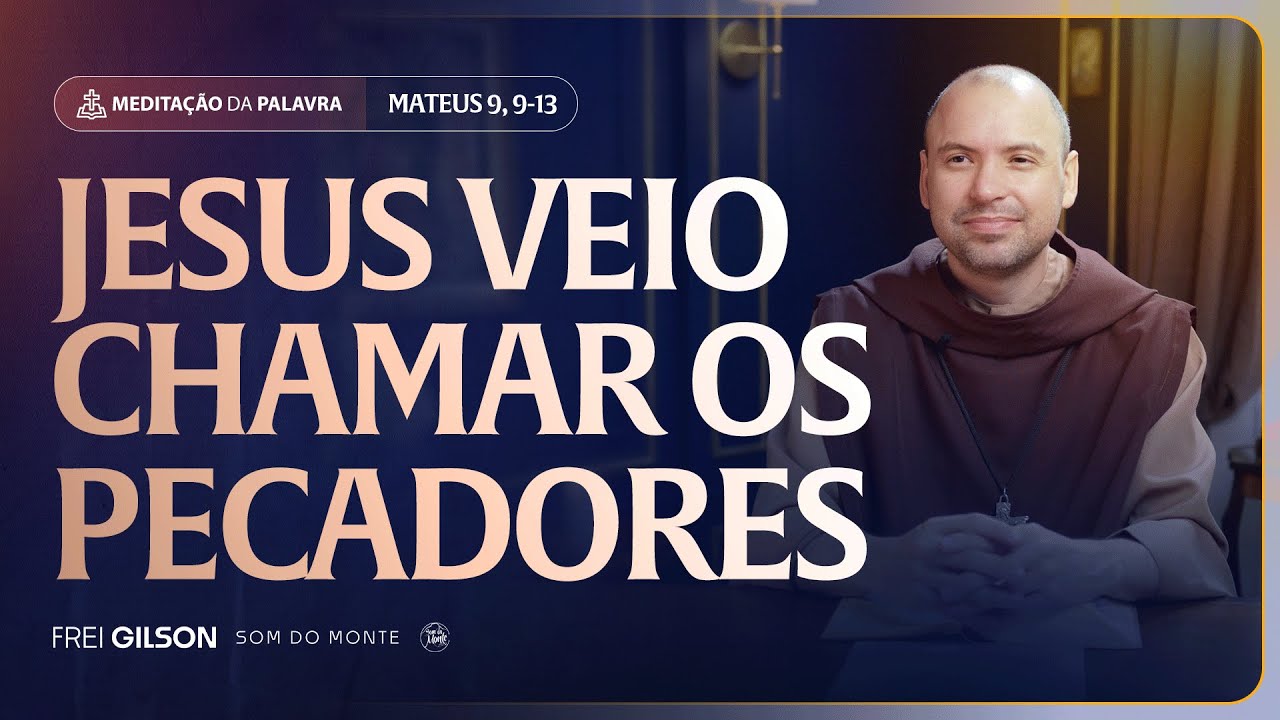 Jesus veio chamar os pecadores | (Mateus 9, 9-13) #2396