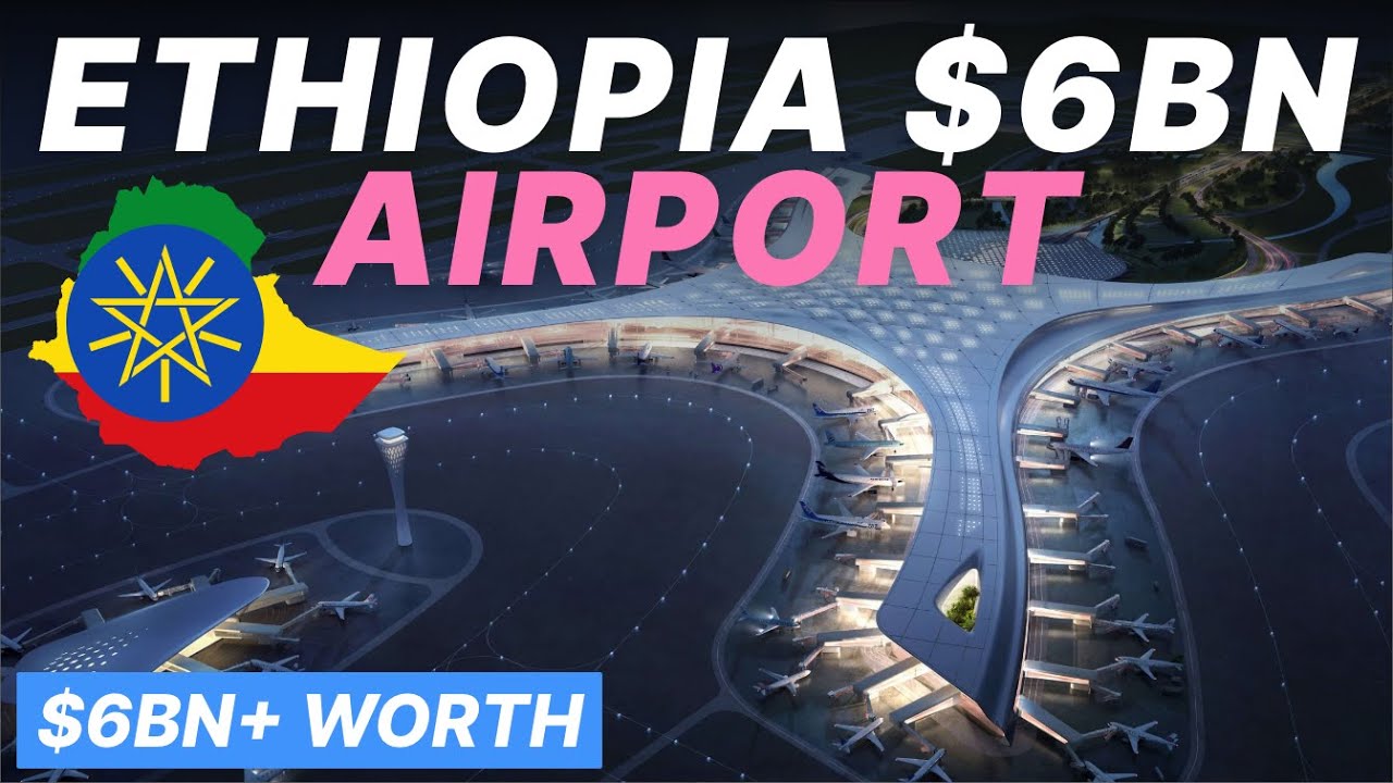 Why Ethiopia is Building The Biggest Mega Airport in Africa?? Worth $6BN+