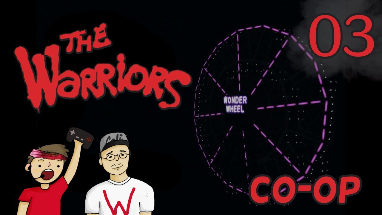 The Warriors (Co-op) Part 3: Blackout