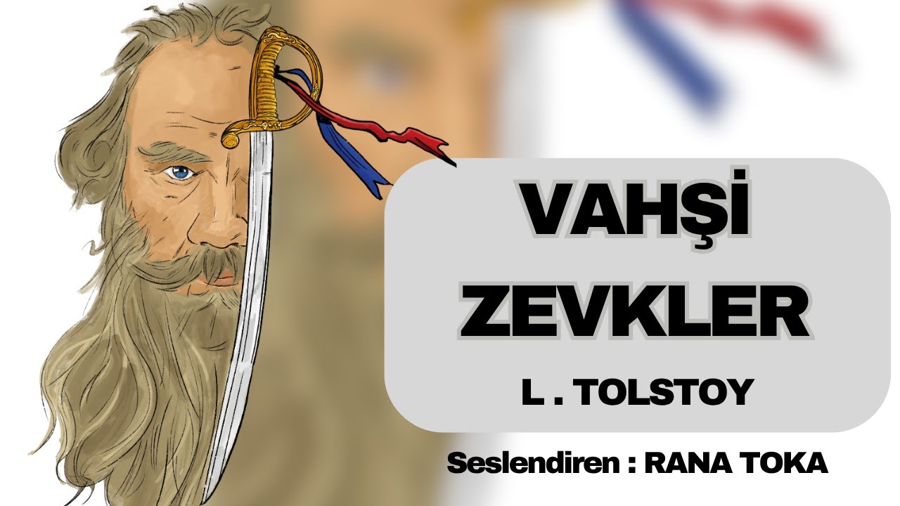 Vahşi Zevkler - Lev N. Tolstoy (Sesli Kitap Tek Parça) (Rana Toka)