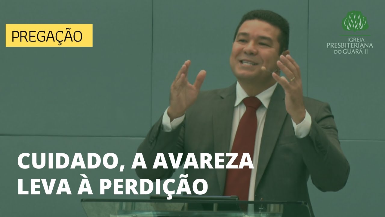 Cuidado, a Avareza Leva à Perdição | Lucas 12:13-21