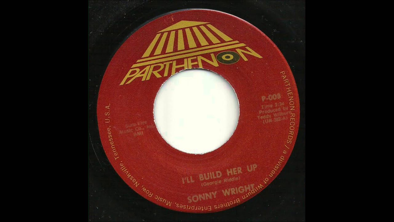 Sonny Wright - I'll Build Her Up