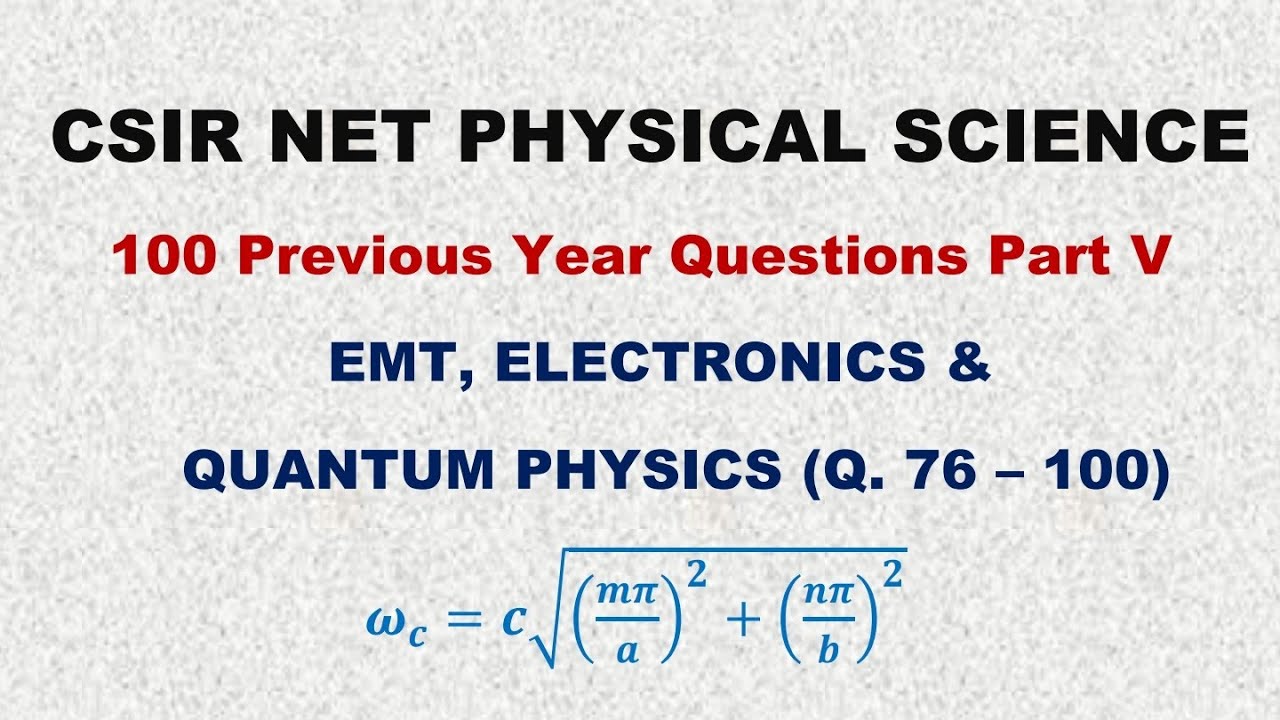 PYs100 Questions| CSIR NET Physical Science | Part V ||✓