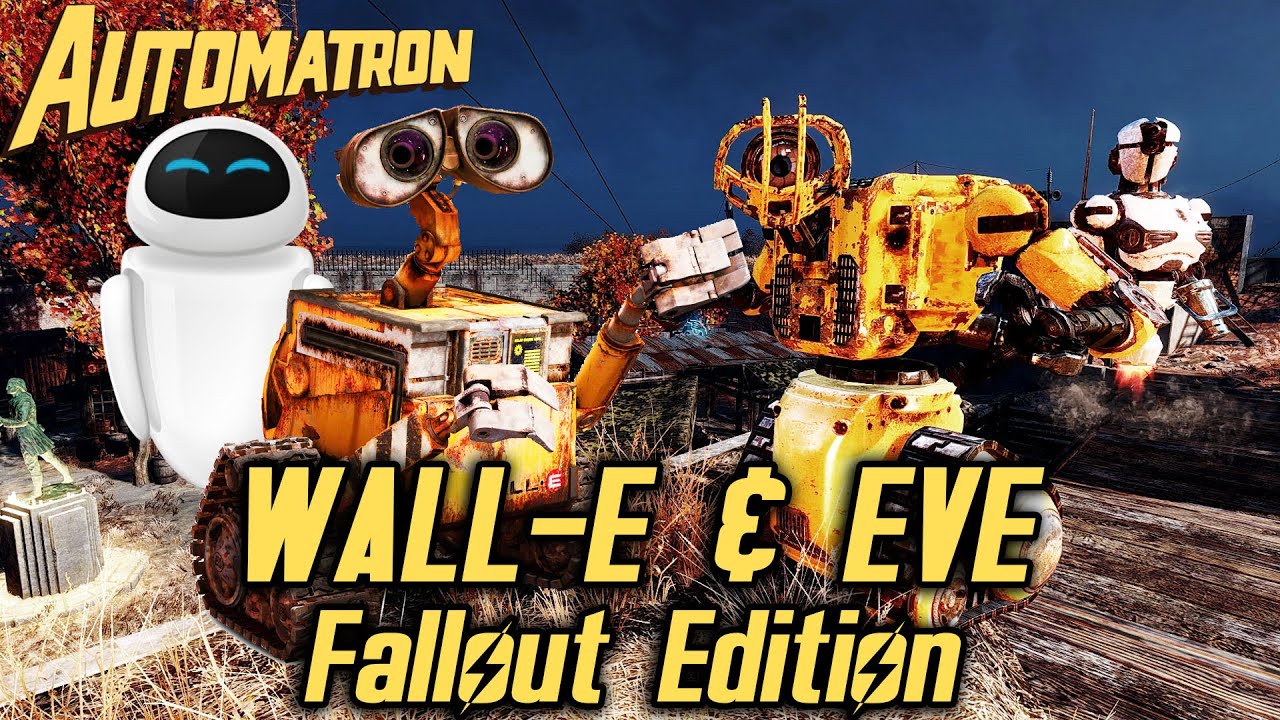 Fallout 4 Automatron DLC - WALL-E & EVE - Fallout Edition