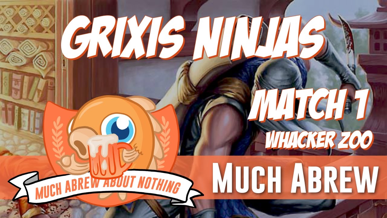 Much Abrew: Grixis Ninjas против Whacker Zoo (матч 1)