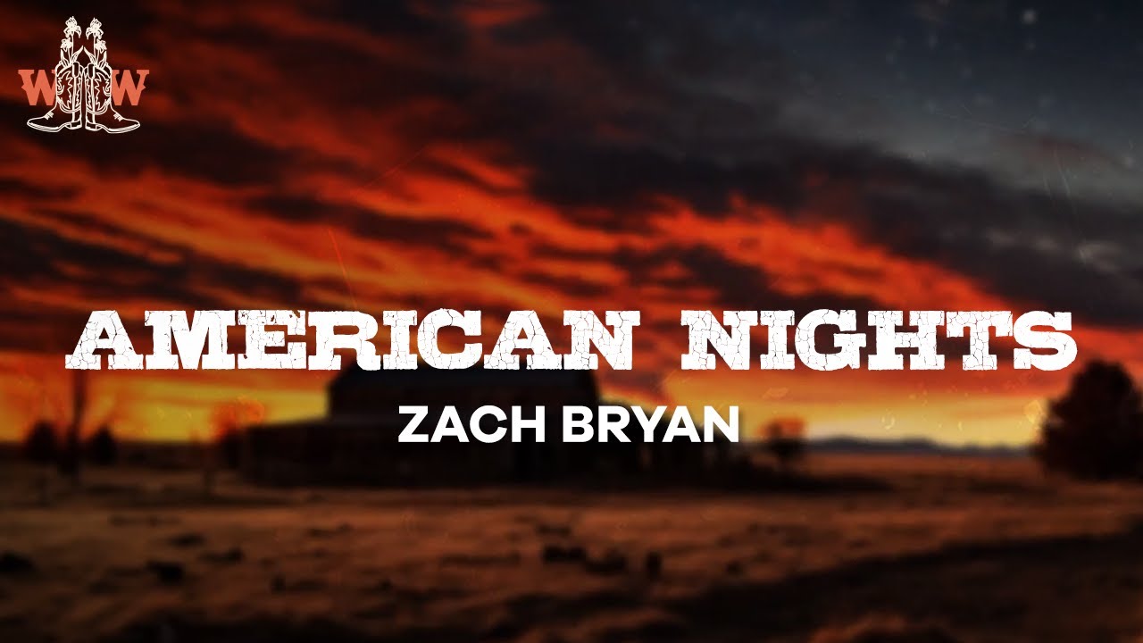 zach bryan - american nights (lyrics)