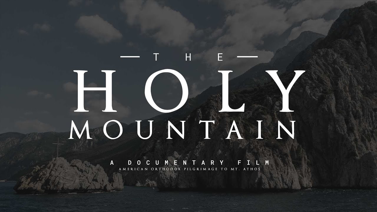 The Holy Mountain - An Orthodox Pilgrimage | DOCUMENTARY FILM
