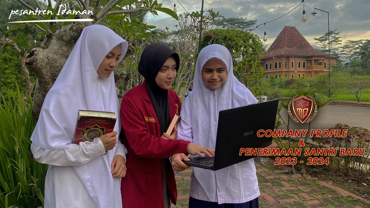 PENERIMAAN SANTRI BARU 2023 - 2024 & COMPANY PROFILE MOTIVATOR QUR'AN BOARDING SCHOOL.