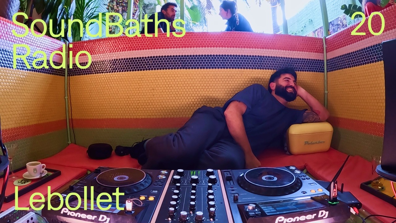 SoundBaths Radio 20 - Lebollet