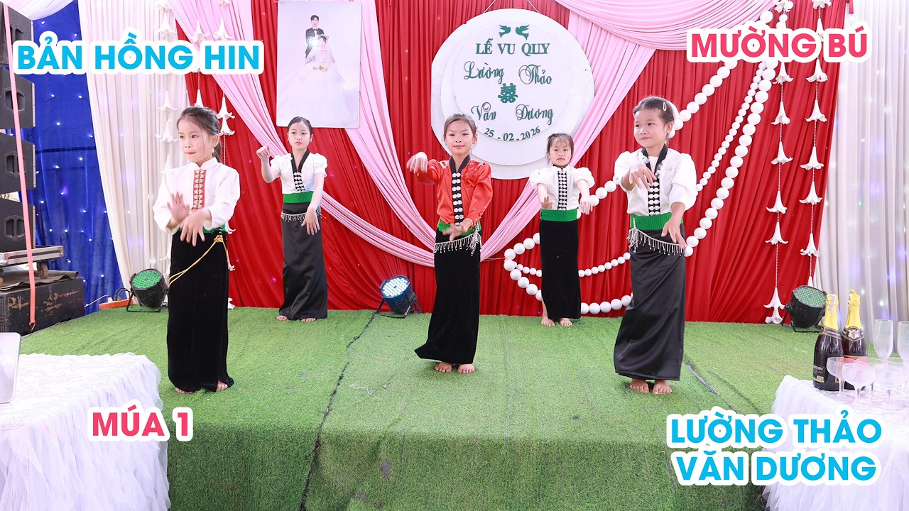 BÀI MÚA SỐ 1  ll MỪNG LỄ VU QUY ll LƯỜNG THẢO & VĂN DƯƠNG - HỒNG HIN -MƯỜG BÚ - SƠN LA