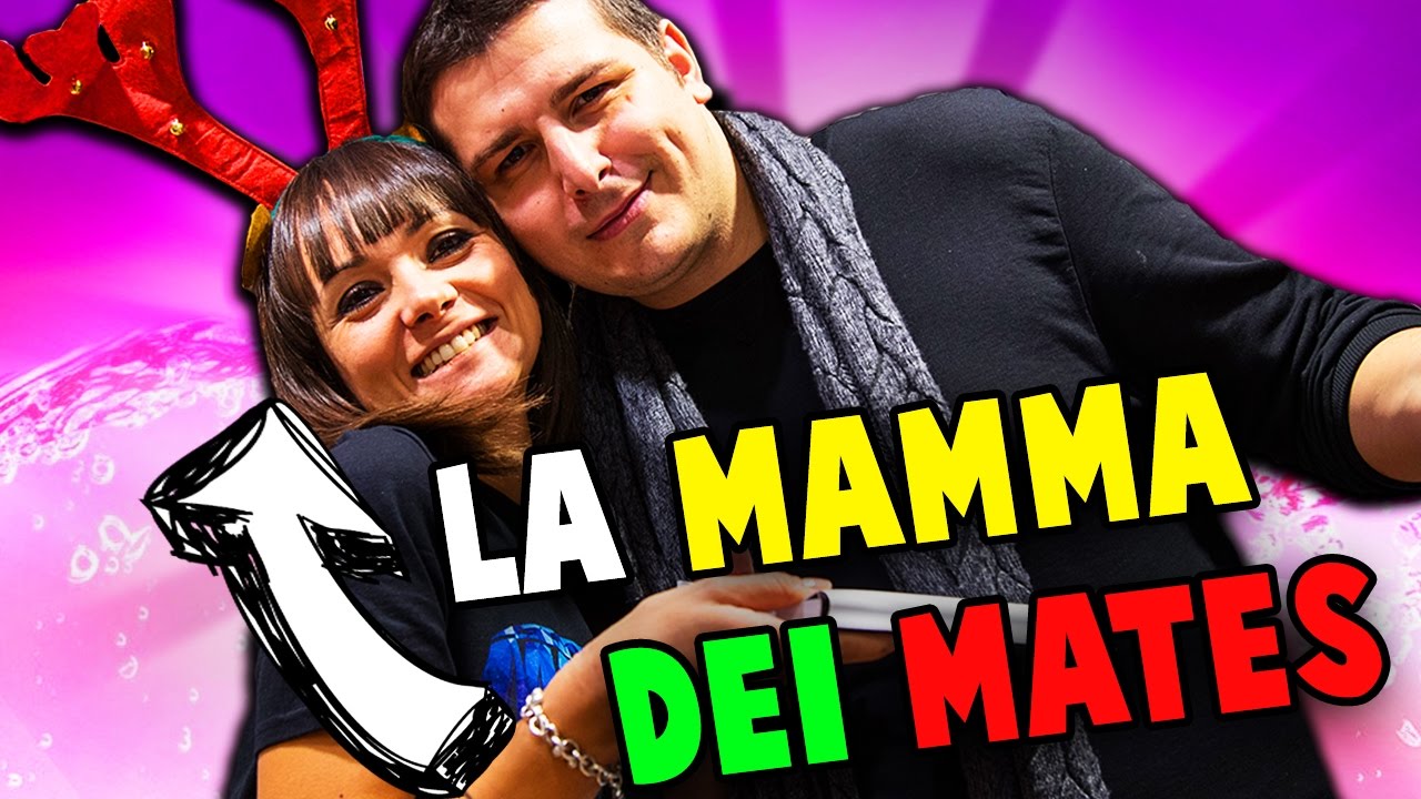 ABBIAMO TROVATO LA MAMMA DEI MATES!!