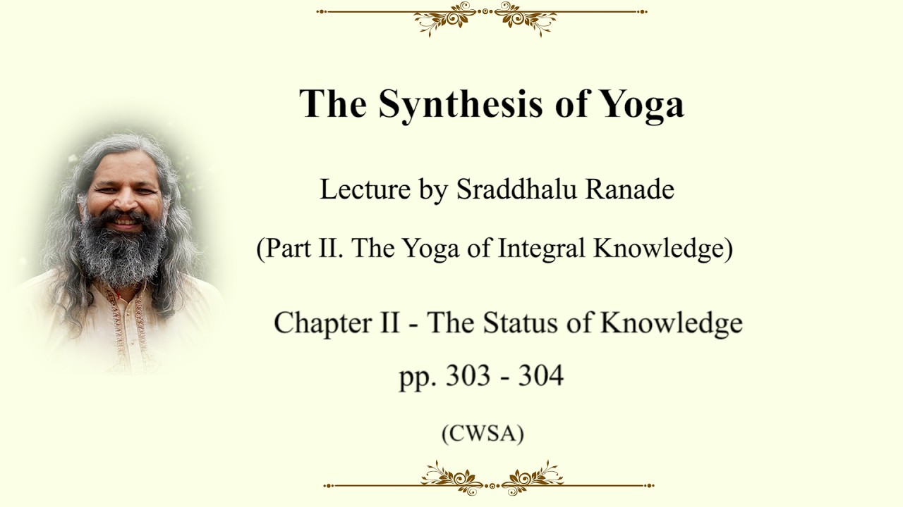 The Synthesis of Yoga with Sraddhalu - Page (303-304)