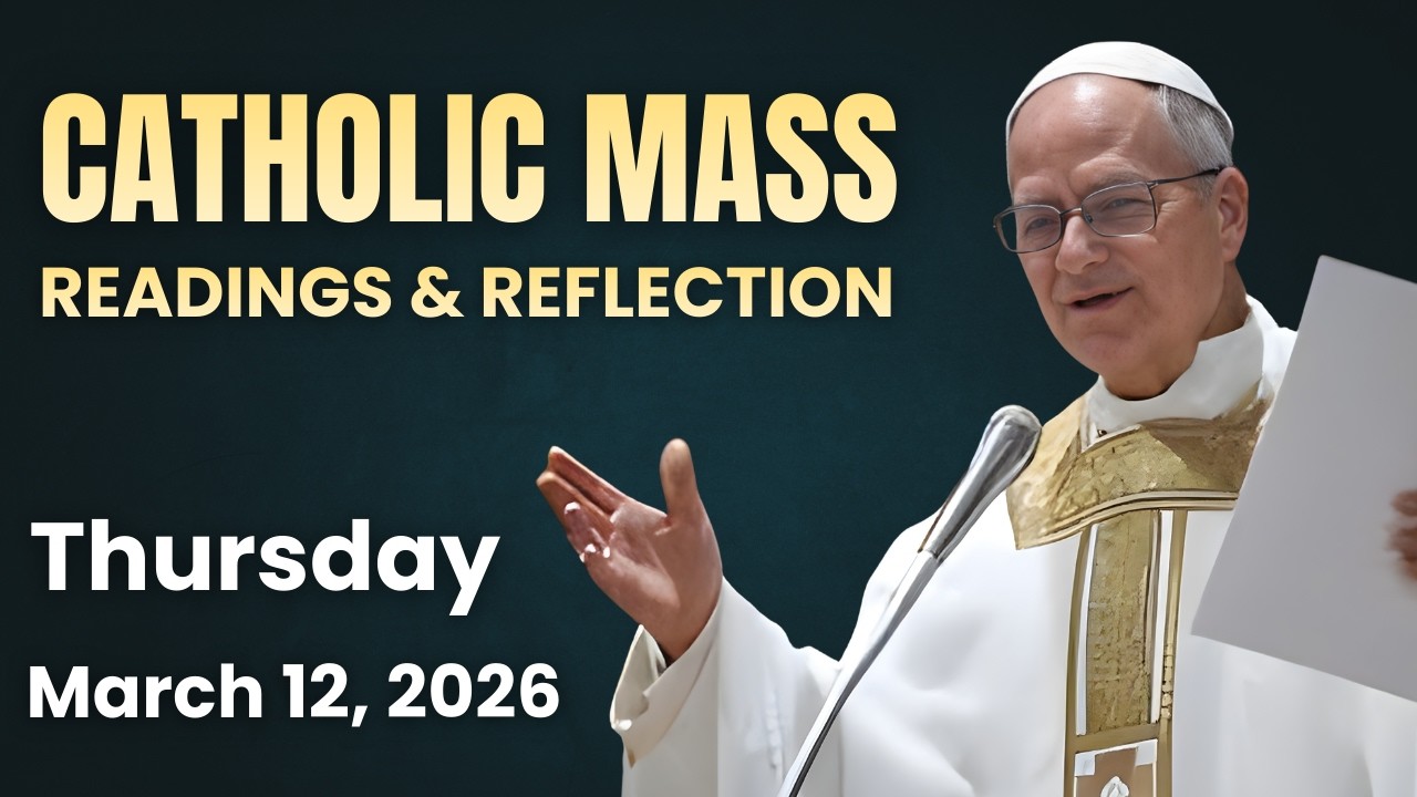 Today's Catholic Mass Readings and Gospel Reflection | Thursday, March 12, 2026