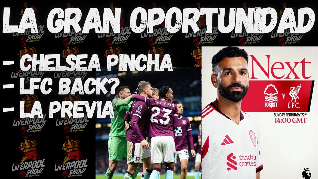 LA GRAN OPORTUNIDAD🔥 Nottingham Forest vs LIVERPOOL 🔴 - Chelsea PINCHA por el TOP 5⚽🏆