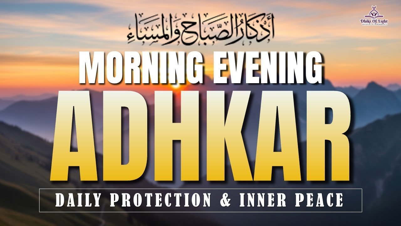 Morning & Evening Duas Live: Powerful Adhkar for Daily Protection, Endless Blessings, Peaceful