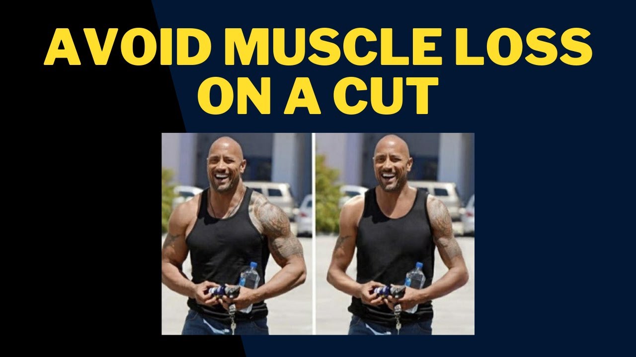 Avoid Muscle Loss On A Cut