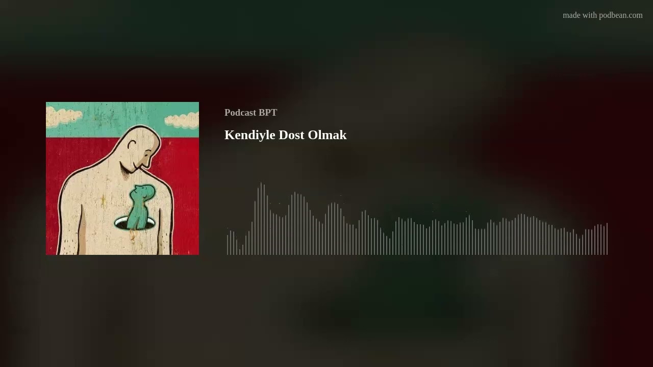 Kendiyle Dost Olmak