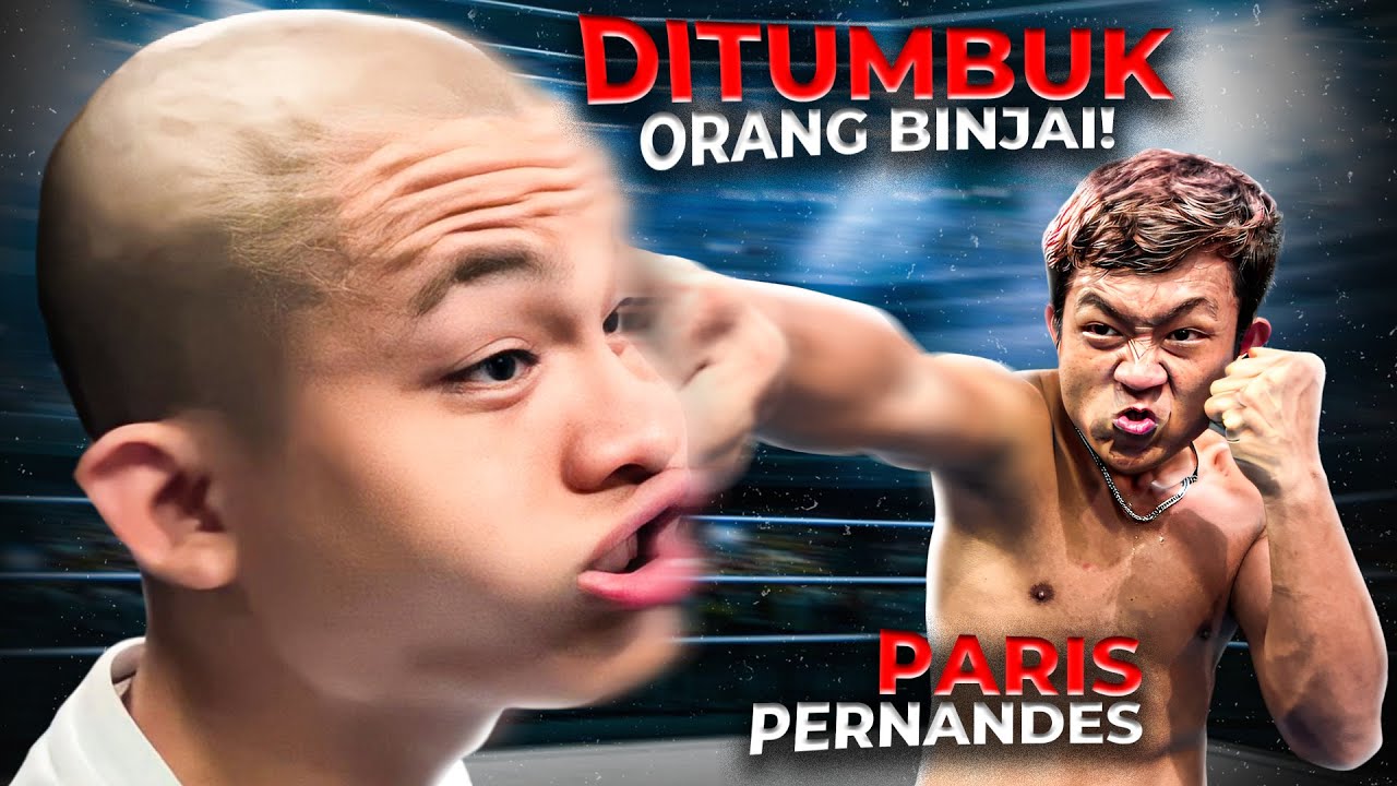 SEBERAPA KERAS PUKULAN PARIS &lsquo;SALAM DARI BINJAI&rsquo; PERNANDES SEKARANG ?